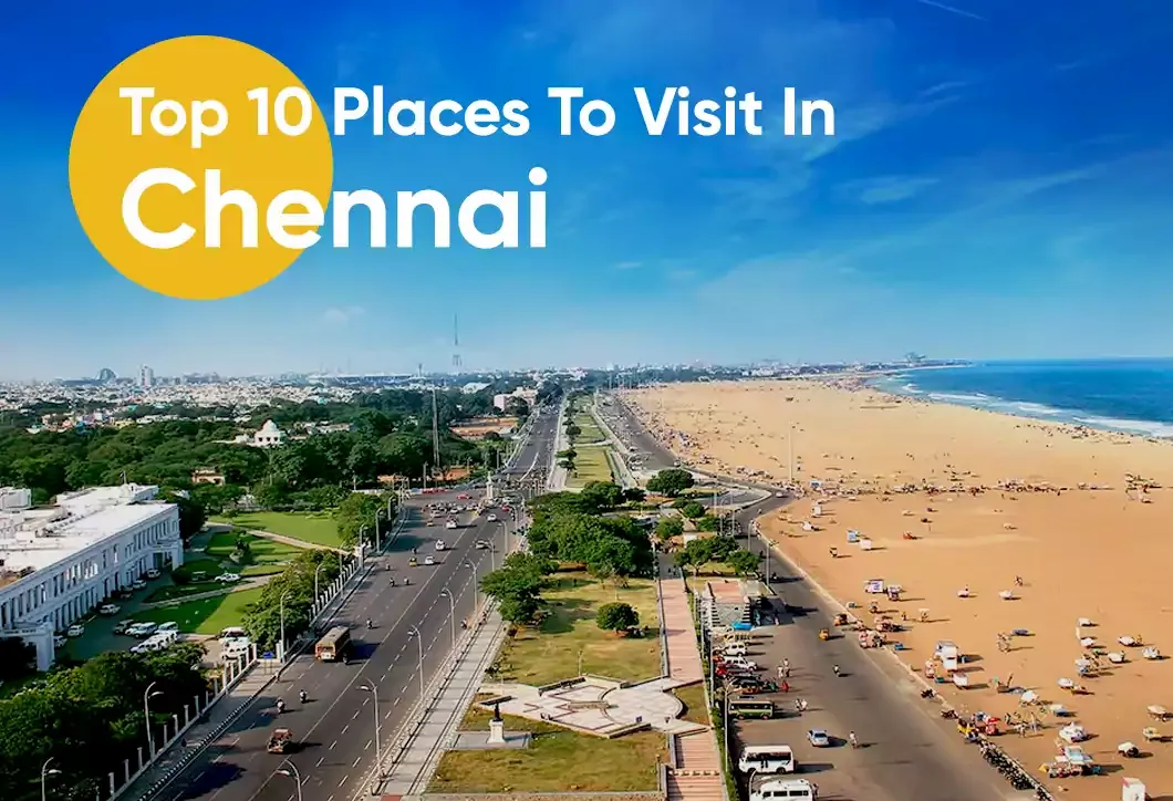 Top 10 Places To Visit in Chennai